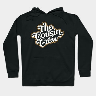 The Cousin Crew Hoodie